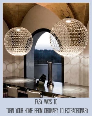 Add a touch of class to your home with these easy and cheap ways to turn it from mundane to extraordinary.