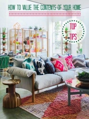 Tips for valuing the contents of your home.