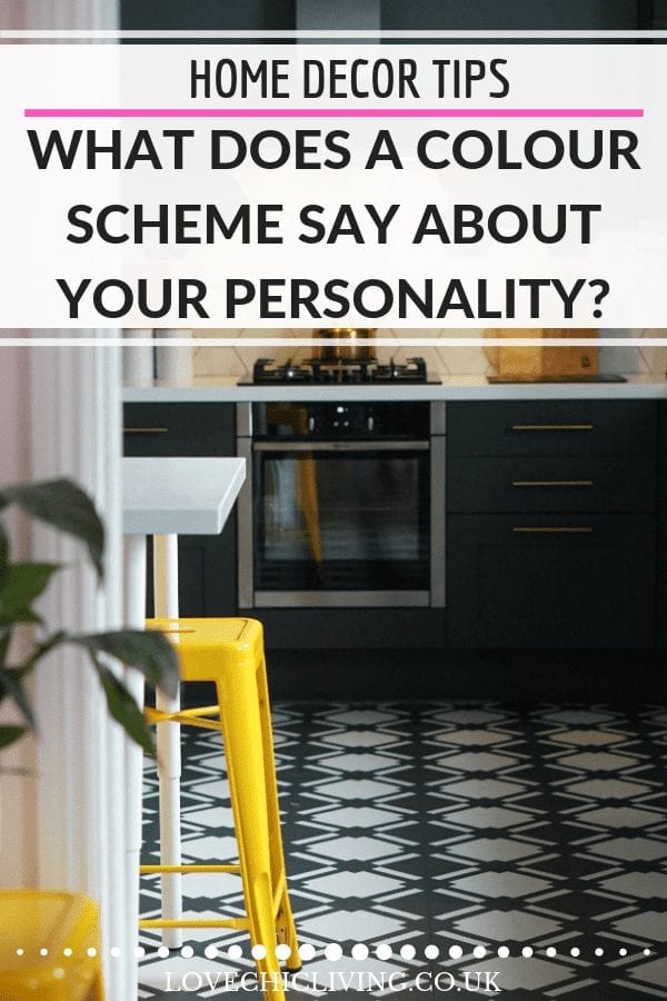 If you've ever wondered what colour schemes say about your personality now's your time to find out. IWhy do you choose bright yellows or oranges, or prefer calm blues and greens, or even a simple monochrome black and white? This guide tells you it all! #colourscheme #colourfuldecor #colourinteriors #lovechicliving