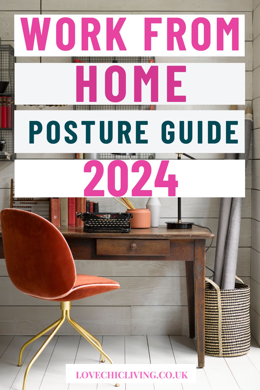 Good posture guide for home workers in 2024.